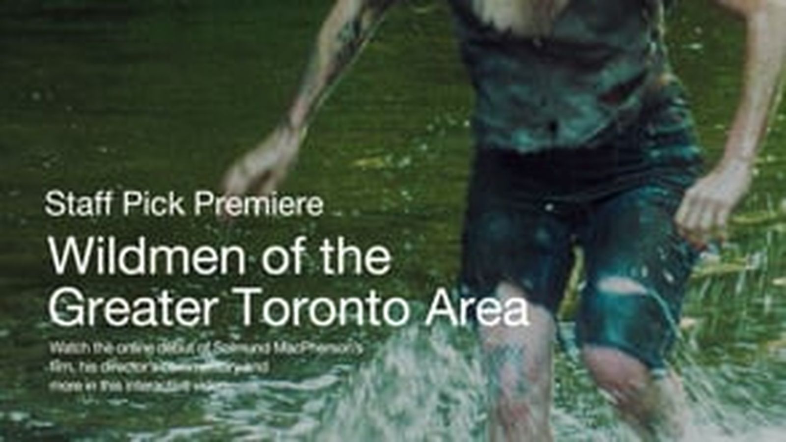 Wildmen of the Greater Toronto Area Wildmen of the Greater Toronto Area