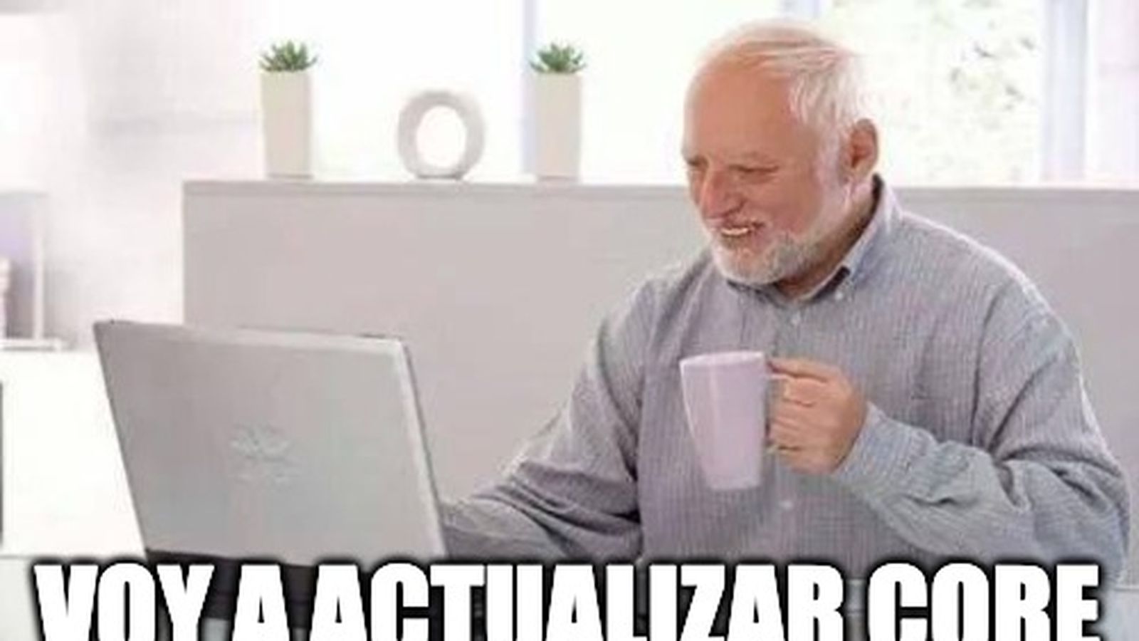 Actualiza core, decian, será bonito, decian... Actualiza core, decian, será bonito, decian...